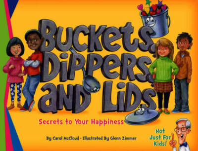 Buckets, Dippers, and Lids: Secrets to Your Happiness - Paperback - VERY GOOD