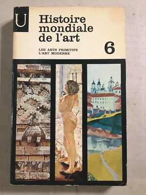 Histoire Mondiale De L  Art Les Arts Permitifs 6 1966 Paperback