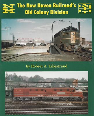 NEW HAVEN Railroad's Old Colony Division: Boston to Cape Cod, 1900s-1960s (NEU)