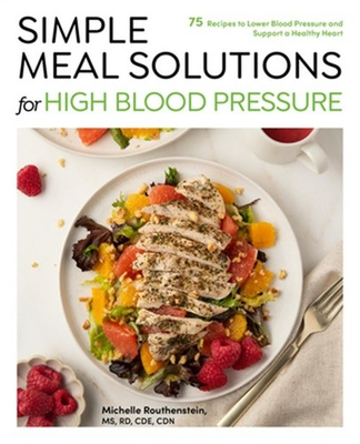 #ad Simple Meal Solutions for High Blood Pressure: 75 Recipes to Lower Blood Pressur $20.86