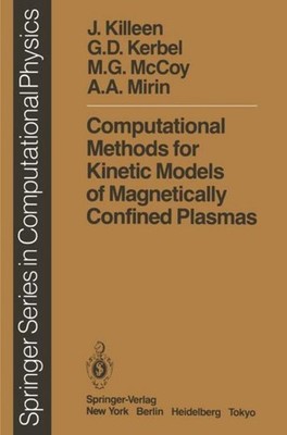 Computational Methods for Kinetic Models of Magnetically Confined Plasmas J. Kil