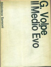 IL MEDIO EVO VOLPE G. SANSONI 1 BIBLIOTECA STORICA SANSONI BROSSURA