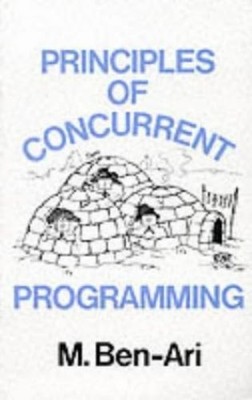 Principles of Concurrent Programming (Prentice Hall Series in Computer Science) 