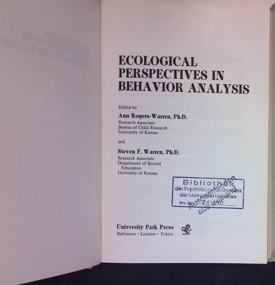 Ecological Perspectives in Behaviour Analysis. Warren, Steven F. and Ann Rogers-