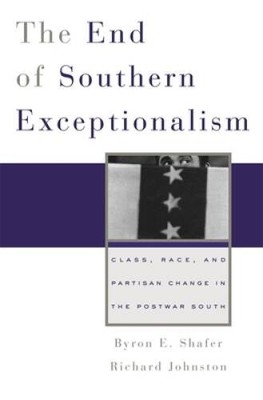 The End of Southern Exceptionalism: Class, Race, and Partisan Change in t - GOOD