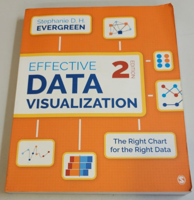 EFFECTIVE DATA VISUALIZATION (Edition 2): Right Chart for the Right Data SC BOOK