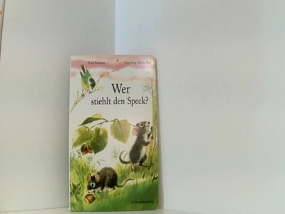 Wer stiehlt den Speck?: Vierfarbiges Pappbilderbuch Rodrian, Fred und Ingeborg M