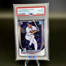 2025 Bowman Chrome - Drake Baldwin, Drake Baldwin #75 (RC) PSA 10 GEM MINT