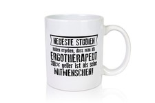 Neuste Studien: Ergotherapeut | Ergotherapie - Tasse Weiß
