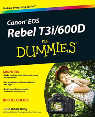 Canon EOS Rebel T3i/600D For Dummies (For Dummies - Paperback NEW King, Julie Ad