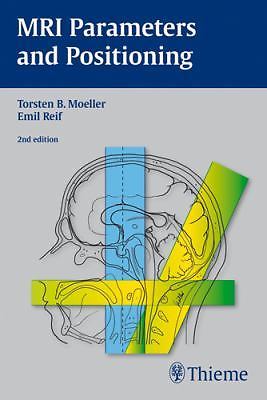 MRI Parameters and Positioning by M?ller, Torsten Bert; Reif, Emil