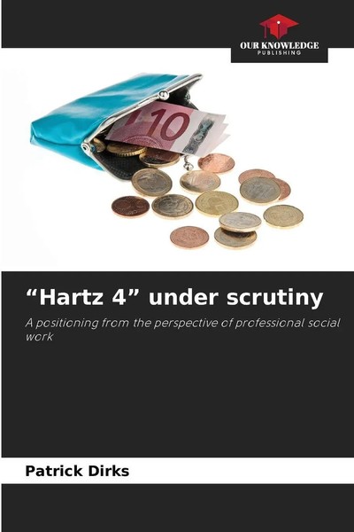 Patrick Dirks | Hartz 4 Under Scrutiny | Taschenbuch | Englisch (2025)-image