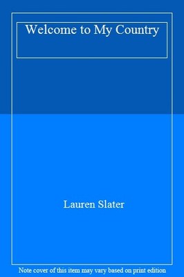 Welcome to My Country,Lauren Slater- 9780679447856