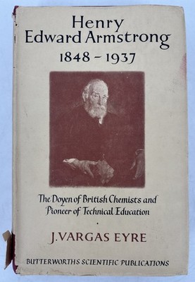 Henry Edward Armstrong 1848 - 1937 by J Vargas Eyre - British Chemists (1958)