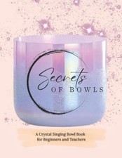 Amie Gentile Secrets of Crystal Singing Bowls (Paperback) (UK IMPORT)
