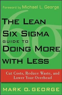 The Lean Six Sigma Guide to Doing More With Less: C... | Buch | Zustand sehr gut