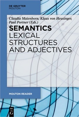 Semantics - Lexical Structures and Adjectives (Paperback or Softback)