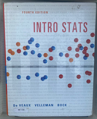 Intro Stats (4th Edition) by De Veaux, Richard D.|Velleman, Paul F.|Bock, Dav 