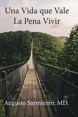 Augusto Sarmiento Una vida que vale la pena vivir (Taschenbuch)