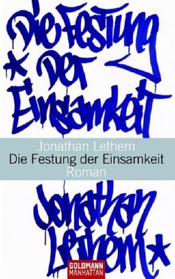 Die Festung der Einsamkeit: Roman (Goldmann Allgemeine Reihe) Roman Lethem, Jona