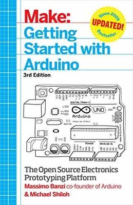 Getting Started with Arduino: - Paperback, by Banzi Massimo; Shiloh - Very Good