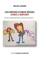 Les Indices D'abus Sexuels Chez L'enfant Michel Bossé Taschenbuch FranzöSisch