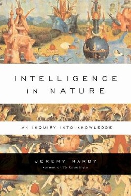 Jeremy Narby Intelligence in Nature (Taschenbuch)