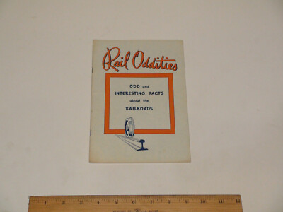 Rail Oddities - Odd & Interesting Facts About The Railroad - 1950s - 30 pgs - VG