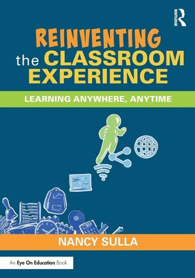 Nancy Sulla | Reinventing the Classroom Experience | Taschenbuch | Englisch