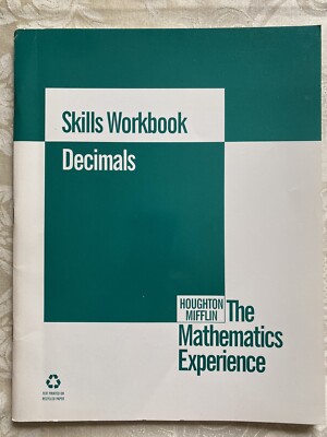 Skills Workbook - Decimals. Houghton Mifflin - The Mathematics Experience