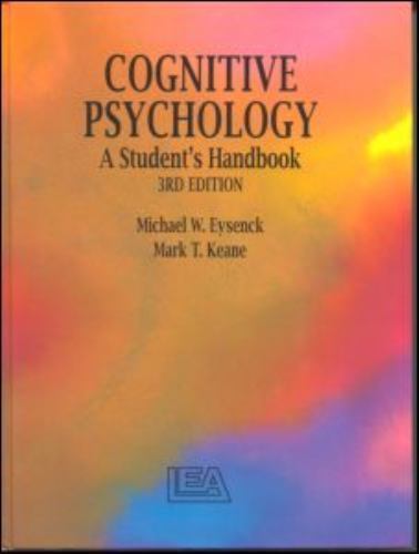 Cognitive Psychology : A Study by Mark T. Keane and Michael W. Eysenck ...