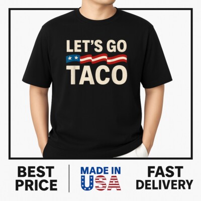 Let's Go Taco Funny Let's Go Taco T-Shirt BESTSELLER