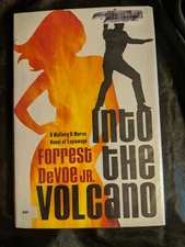 Into the Volcano: A Mallory & Morse Novel of Espionage by DeVoe, Forrest, Jr.