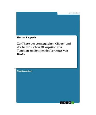 Zur These der ¿strategischen Clique¿ und der französischen Okkupation von Tun