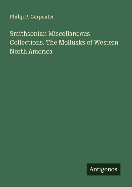 Smithsonian Miscellaneous Collections. The Mollusks Of Western North America Phi-image