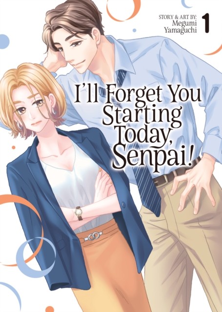Ill Forget You Starting Today Senpai Vol