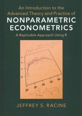 Introduction to the Advanced Theory and Practice of Nonparametric Econometric...