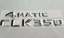 Set For CLK350 + 4matic fit mercedes REAR TRUNK NAMEPLATE BADGE EMBLEMS Letters