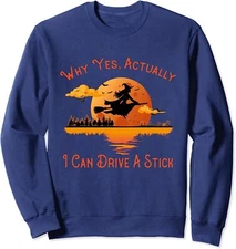 Why Yes Actually I Can Drive A Stick Funny Halloween Unisex Crewneck Sweatshirt