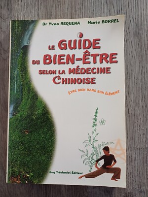 Der Wellness-Leitfaden nach chinesischer Medizin - Yves Requena - Marie Borrel
