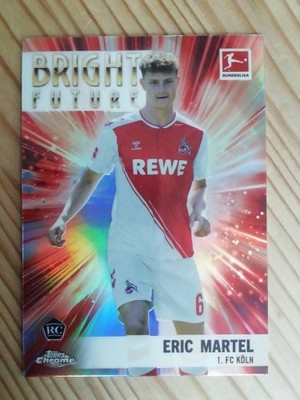 Topps Chrome Bundesliga 2022/23 Eric Martel RC Bright Future 1.FC Köln # BF-EM