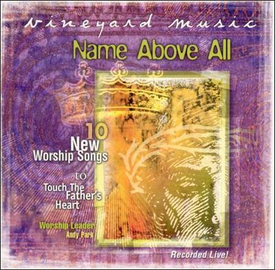 Name Above All: Touching the Father's Heart #39 by