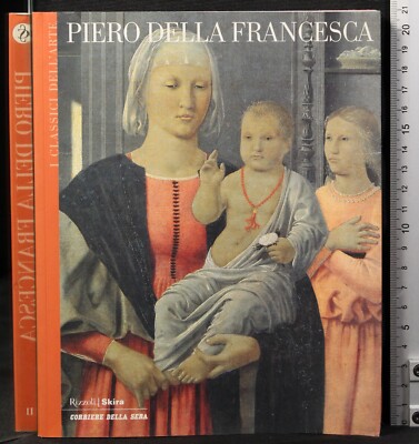 I CLASSICI DELL'ARTE 11. PIERO DELLA FRANCESCA. AA.VV. RIZZOLI/SKIRA.