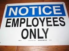 Brady 22114 Notice Employees Only plastic 10" x 14" Insurance OSHA Security