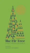 The Fir Tree - Hardcover By Andersen, Hans Christian - GOOD