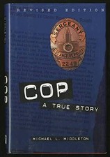 COP: A True Story - Hardcover By Middleton, Michael L - VERY GOOD