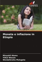 Moneta E Inflazione In Etiopia Minyahil Alemu (U. A.) Taschenbuch Italienisch