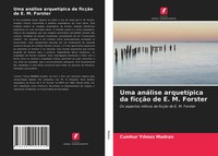 Cumhur Y¿Lmaz Madran | Uma AnáLise ArquetíPica Da FicçãO De E. M. Forster | Buch