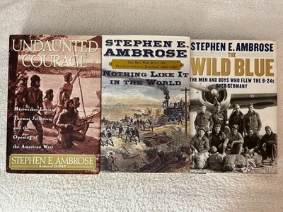 Stephen E. Ambrose; Undaunted Courage;Nothing Like It in the World:The Wild Blue