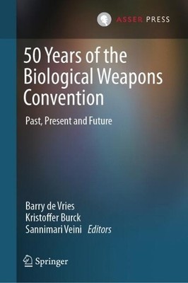 50 Years of the Biological Weapons Convention by Barry de Vri... - 9789462657069